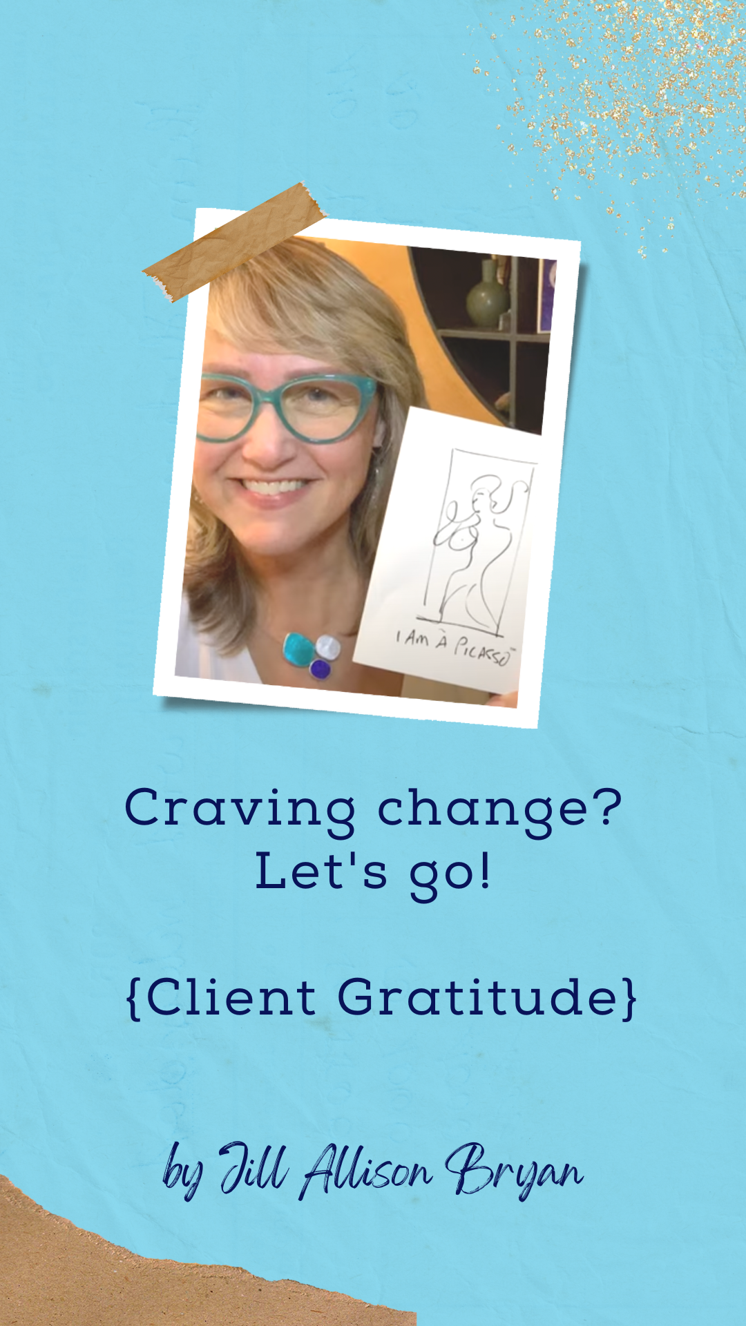 Craving change? Let's go! {Client Gratitude}