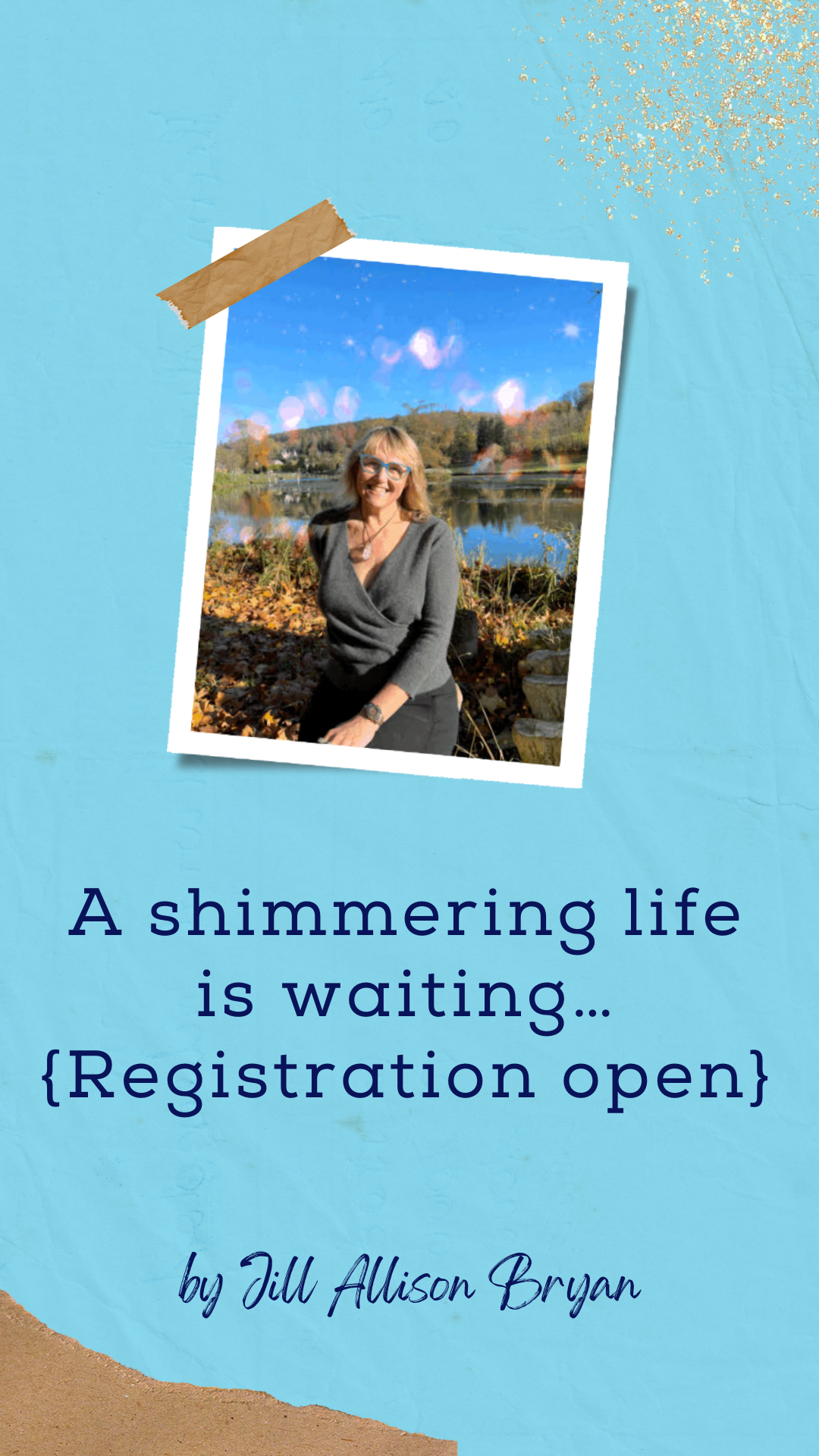 A shimmering life is waiting… {Registration open}