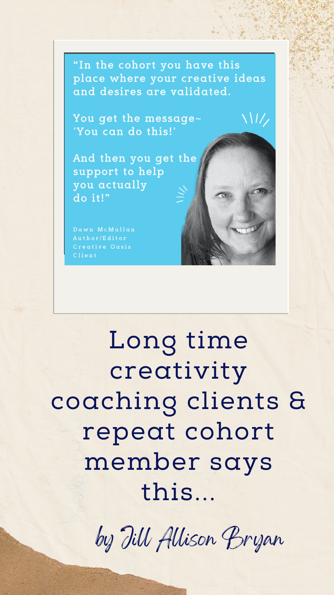 Long time creativity coaching clients &amp; repeat cohort member says this...