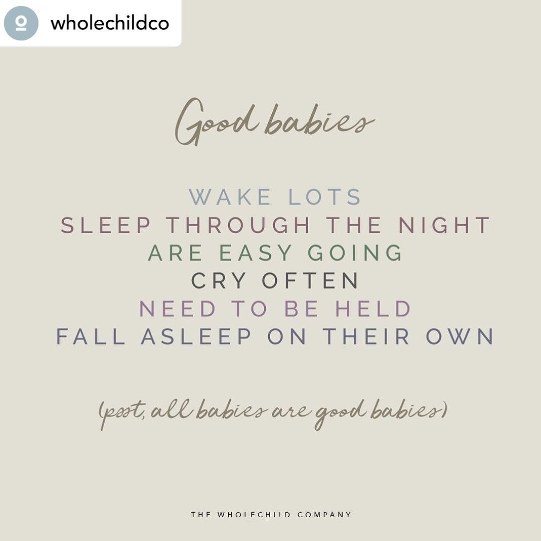 All babies are good babies! Loving this narrative @wholechildco 

Posted @withregram &bull; @wholechildco Babies are not born needing to be fixed. The definition of a &lsquo;good&rsquo; baby is almost always one that sleeps through the night independ