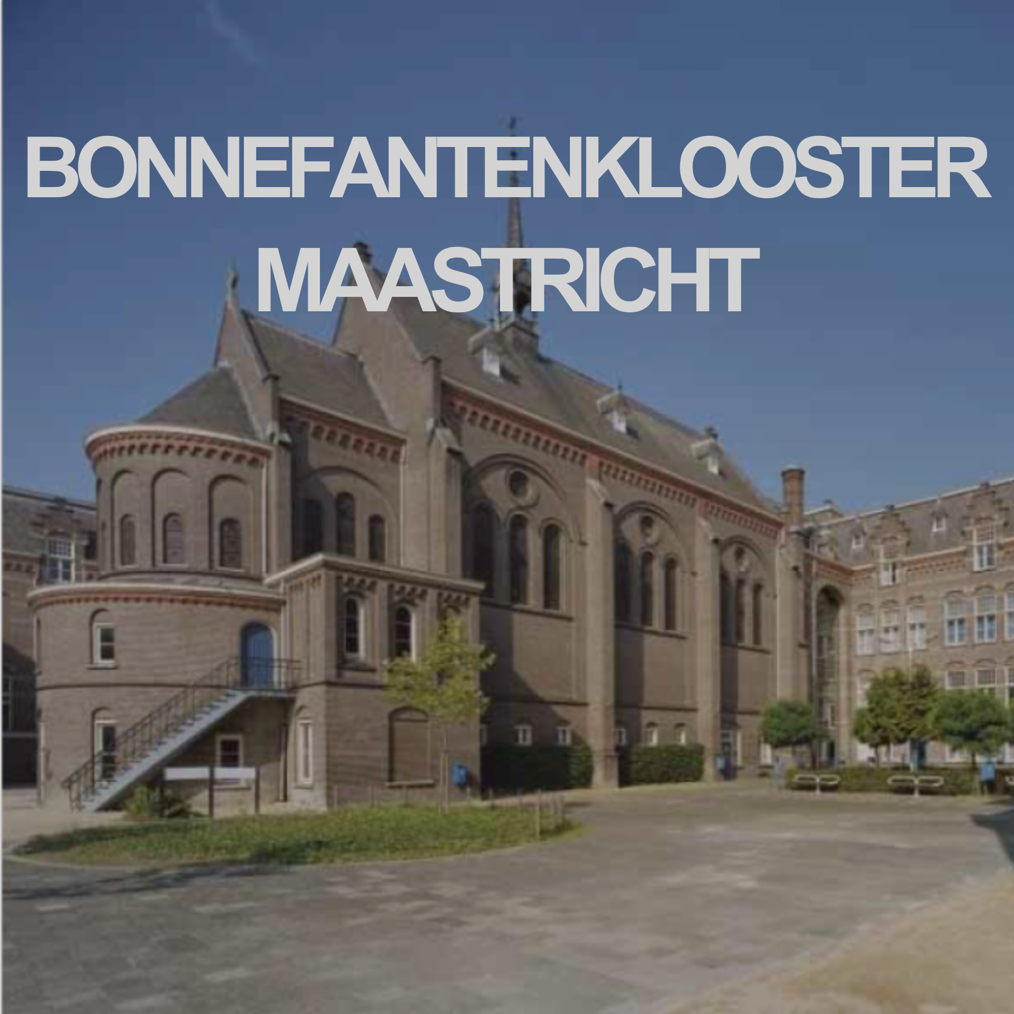 Bonnefantenklooster - Maastricht