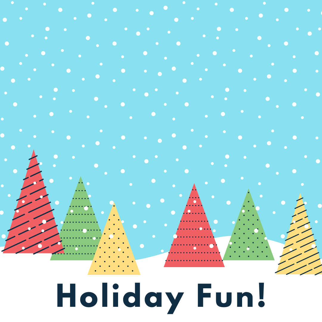 Holiday Fun Ideas