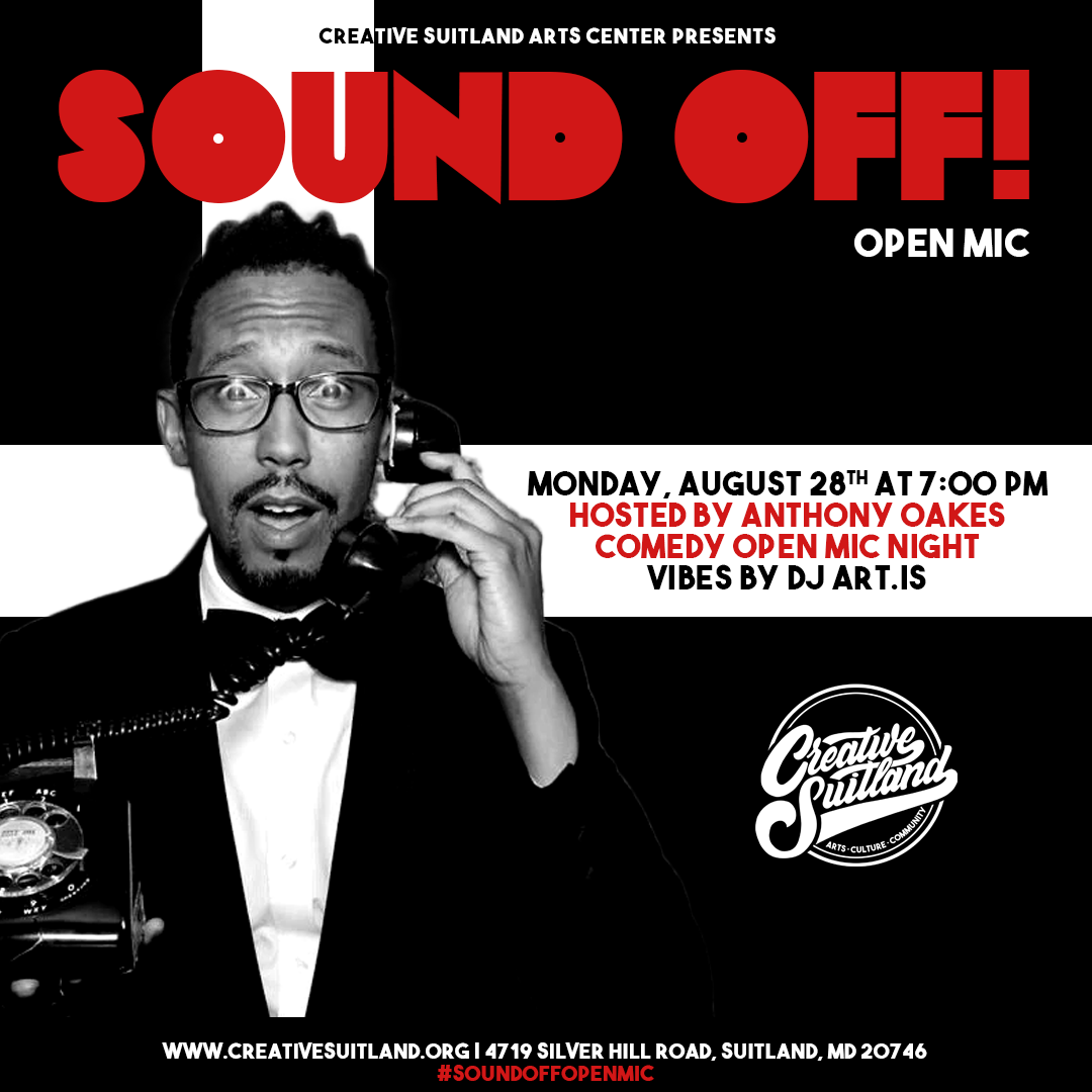 SOUND OFF! Comedy Open Mic Hosted by Anthony Oakes — Creative Suitland ...