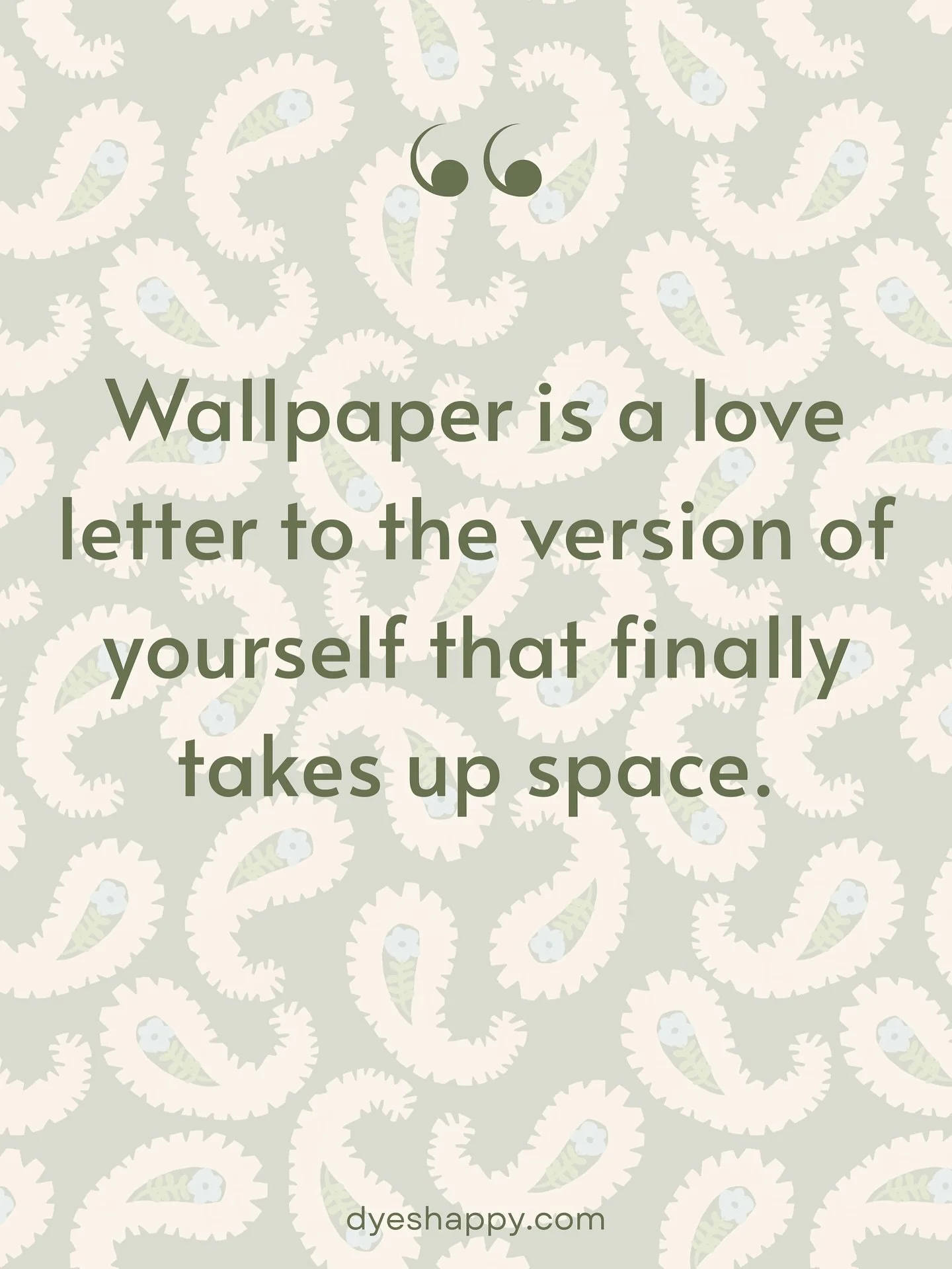 Wallpaper is a love letter to the version of you that dares to take up space beautifully. 

Each piece in the Dyes Happy collection is created to feel personal, layered, and alive. Art you live with every day. For those who want their home to reflect