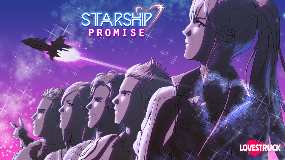   Starship Promise  is a free-to-play, narrative branching game developed by Voltage USA for their mobile app  Lovestruck: Choose Your Romance.   In this game, you play as an engineer living on a space colony. You’ve never left your colony, much less