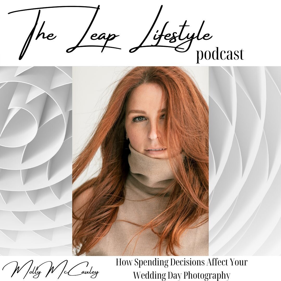 The Leap Lifestyle Podcast is live!! Kicking off International Women&rsquo;s Day with three women who are leading the charge in the wedding world. I interviewed Molly McCauley from @mollyandcophoto and we talked about How Spending Decisions Affect Yo