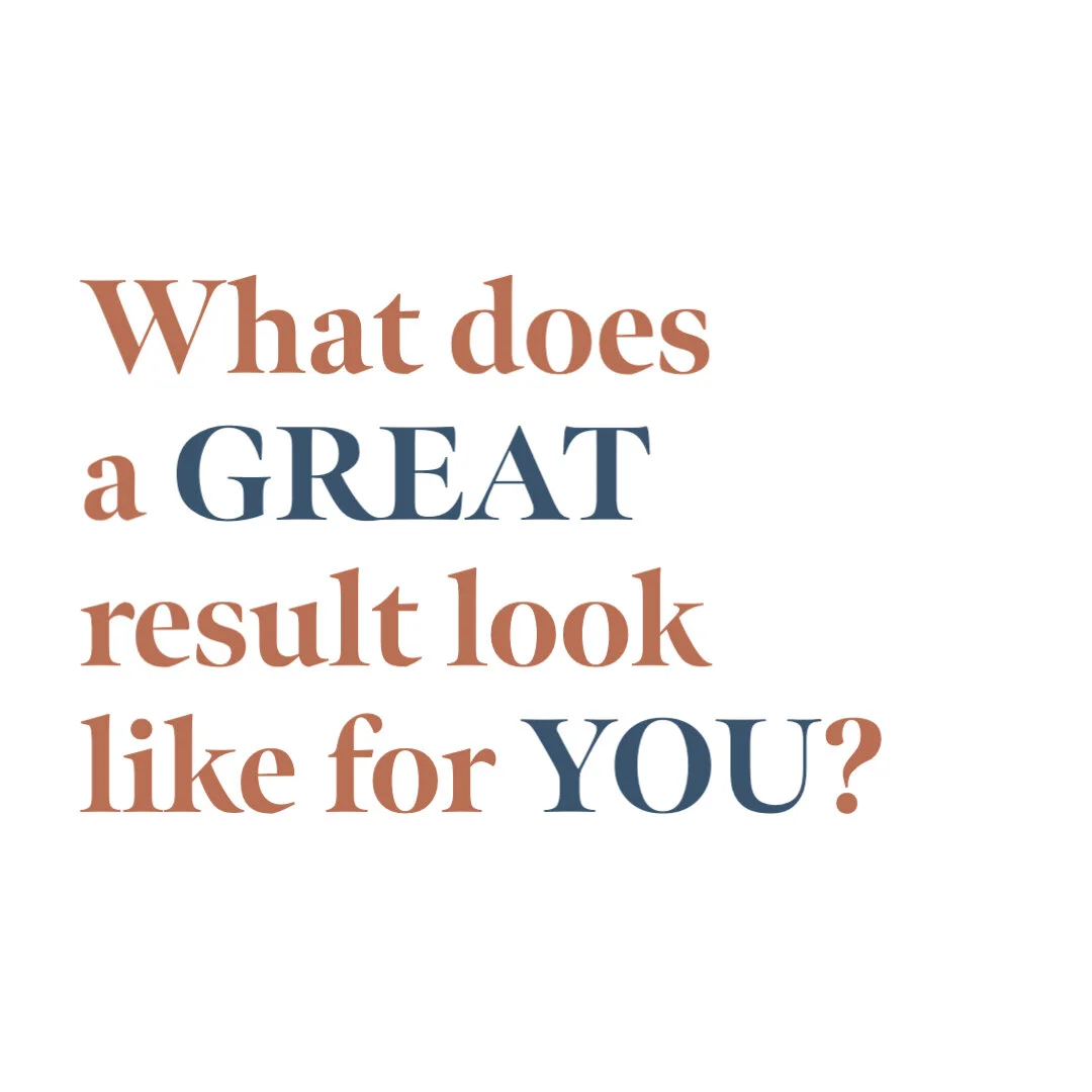 One of the first conversations I have with my clients is this....

What does a GREAT result look like for YOU?

What do YOU want to walk away with at the end of our photography project together?

The idea of GREAT can be very different for each of yo