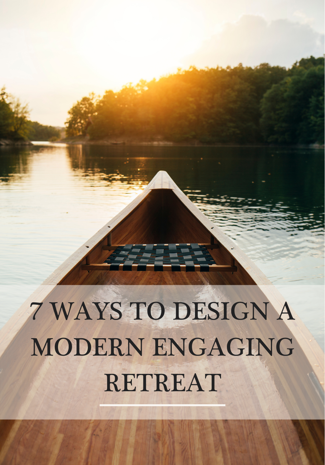 7 Ways to Design a Modern Engaging Retreat