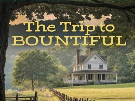 The Trip to Bountiful