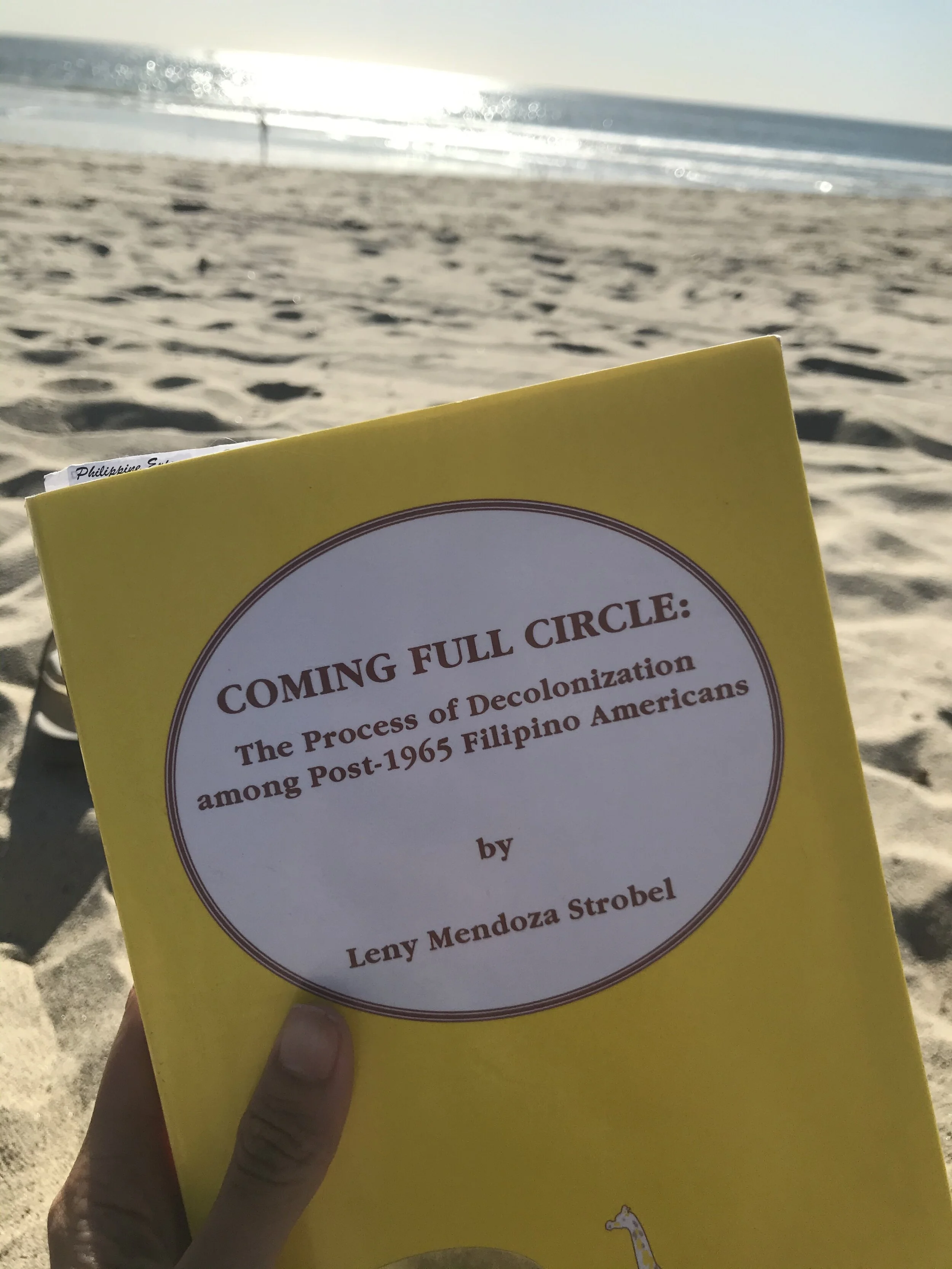 Coming Full Circle: The Process of Decolonization Among Post-1965 Filipino Americans by Leny Mendoza Strobel