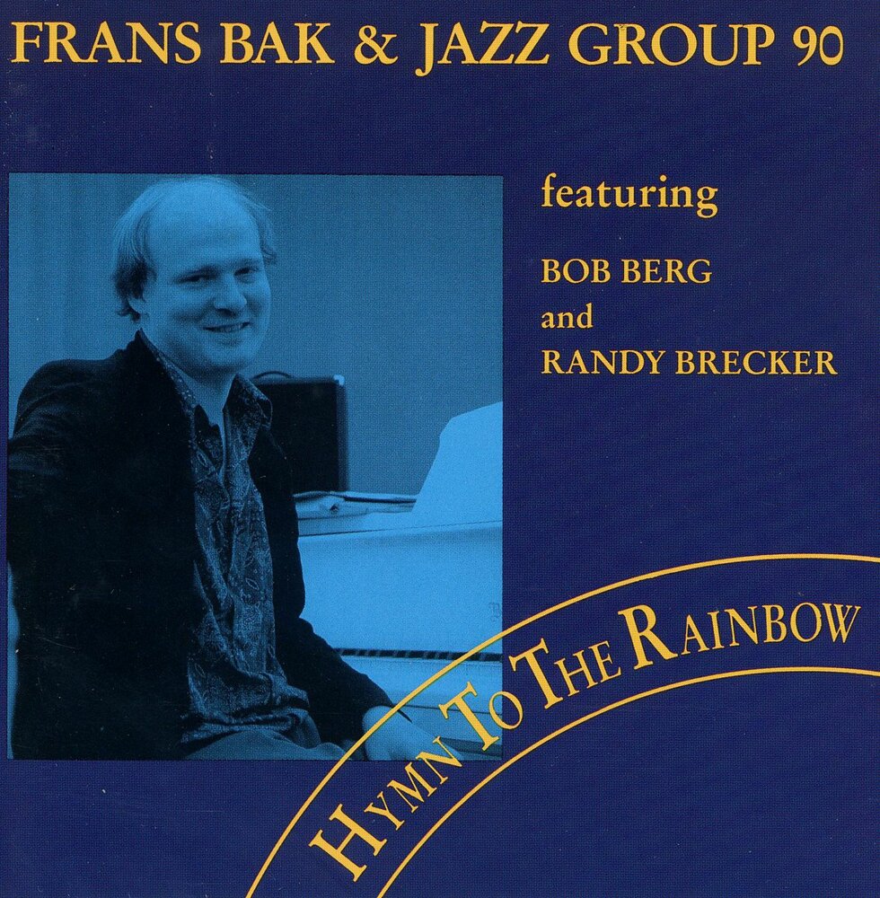 Frans Bak &amp; Jazz Group 90 - Hymn To The Rainbow (1992)