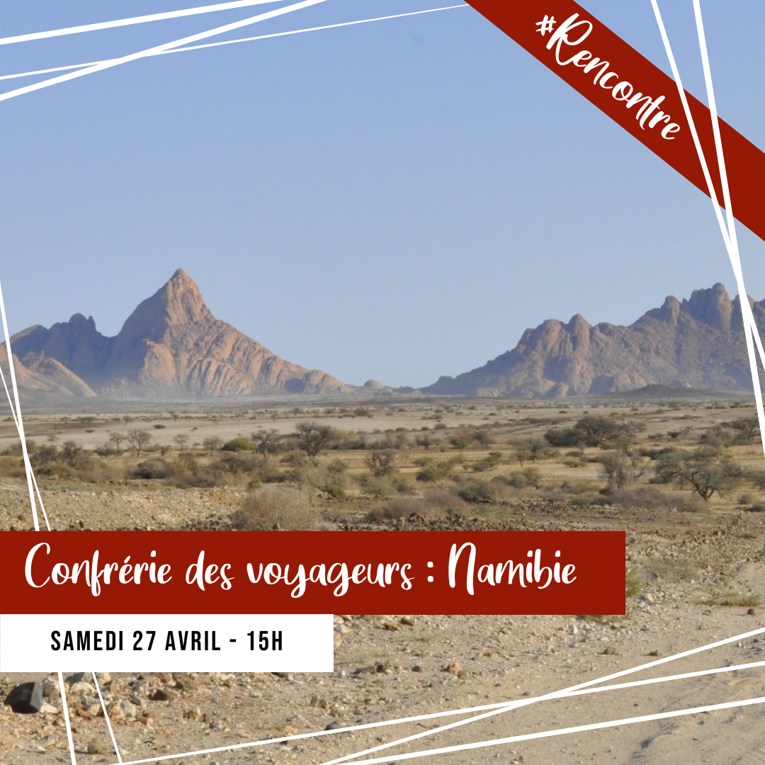 [Echange] La confrerie des voyageurs - A la decouverte de la Namibie 