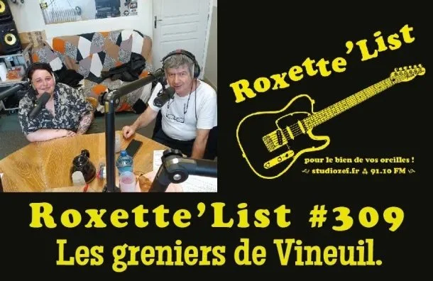 [RADIO] Roxette'List #309 : Les Greniers de Vineuil