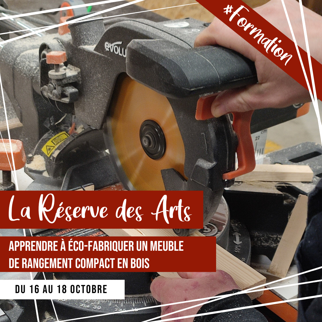 [FORMATION] Apprendre a eco-fabriquer un meuble de rangement compact en bois