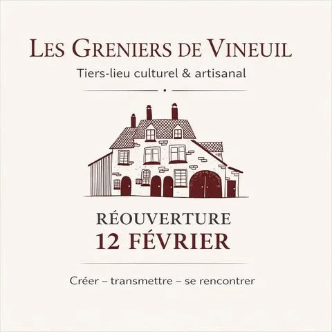 [ANNONCE] Réouverture des Greniers de Vineuil !