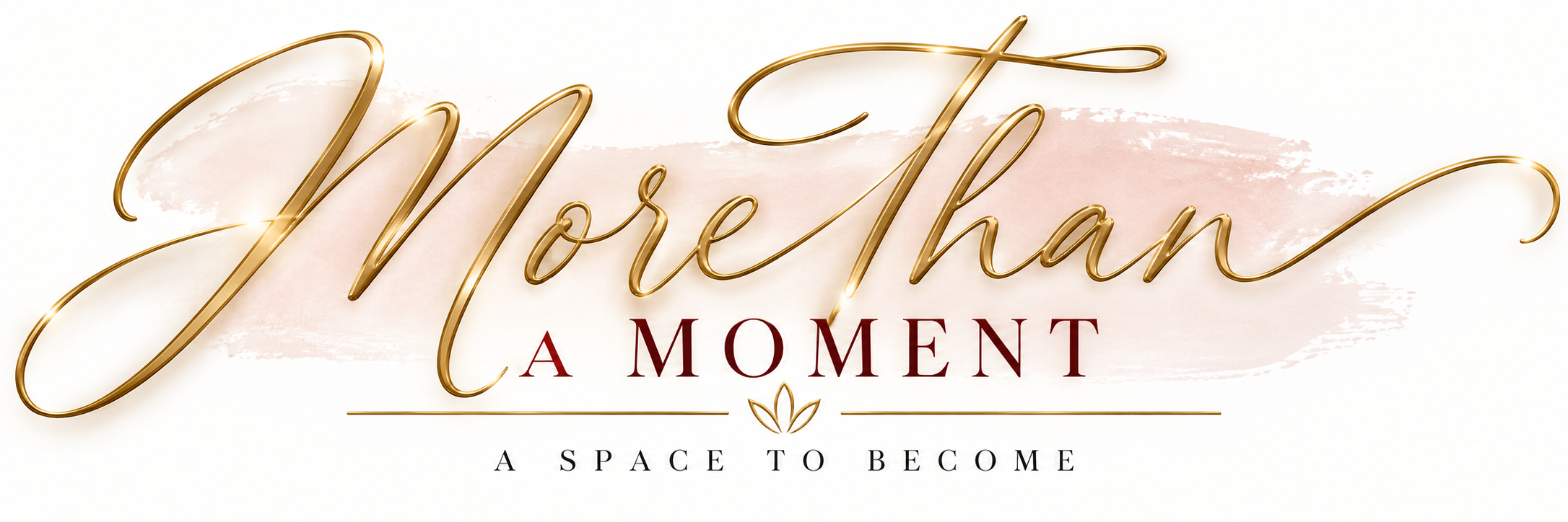 Elegant text branding with gold cursive script reading 'More Than A Moment' and smaller red text below saying 'A Space to Become' with a minimalistic gold leaf icon.