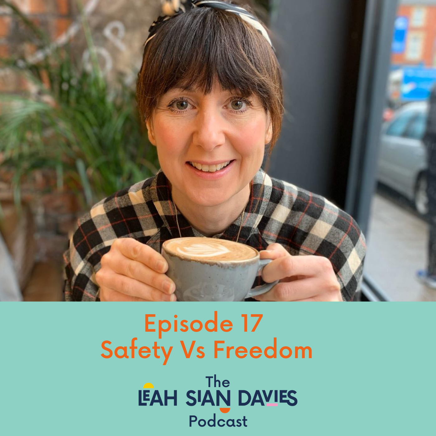 Episode 17 - Safety Vs Freedom