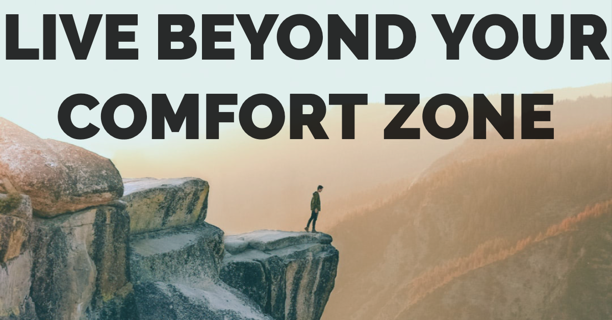 live beyond your comfort zone.png