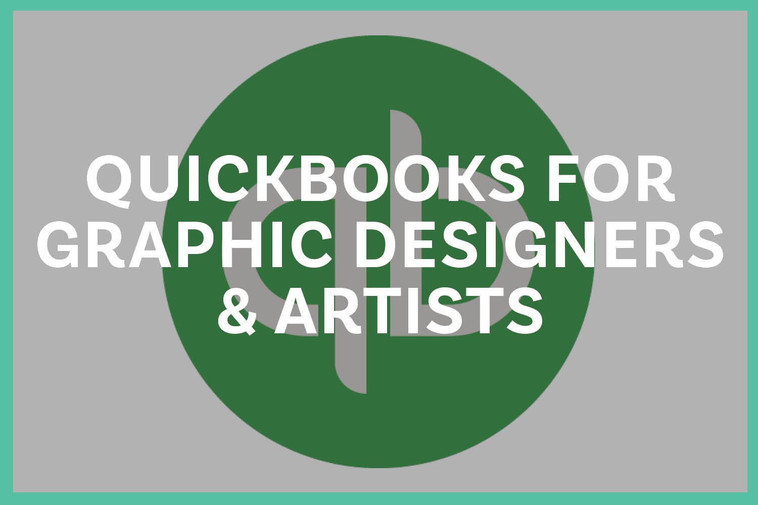 Top 10 reasons graphic designers and artists should use Quickbooks