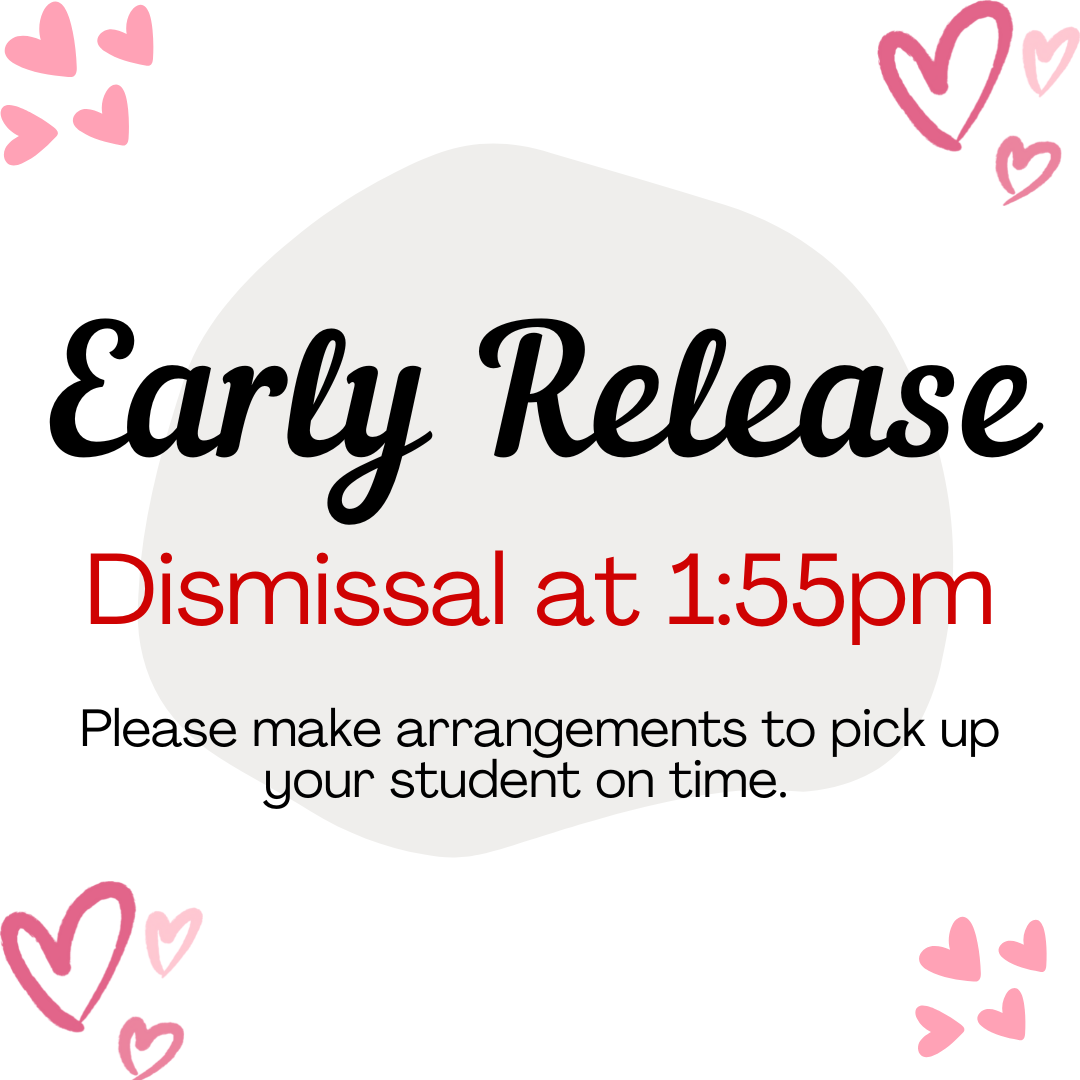 Early Dismissal at 1:55pm