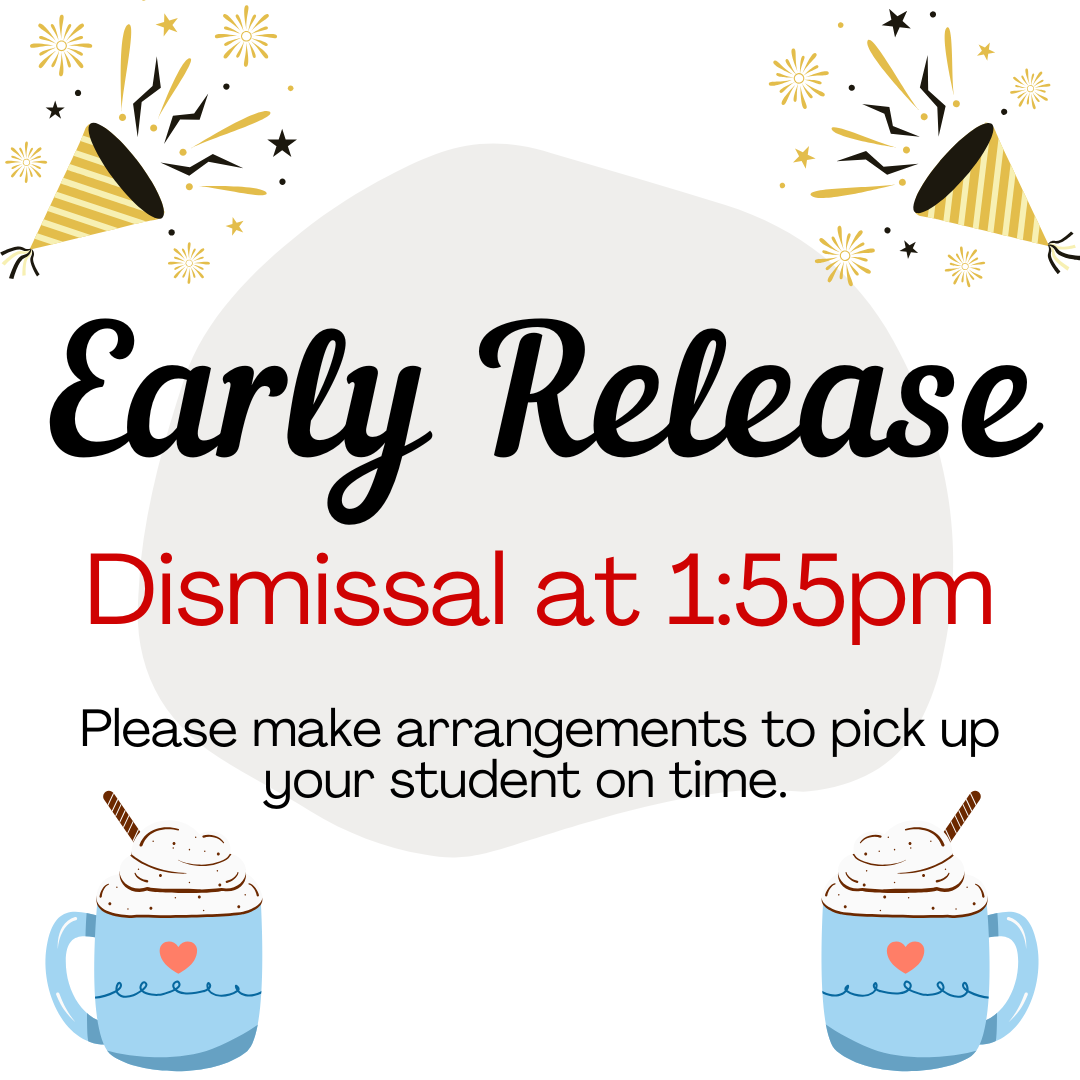 Early Release at 1:55pm