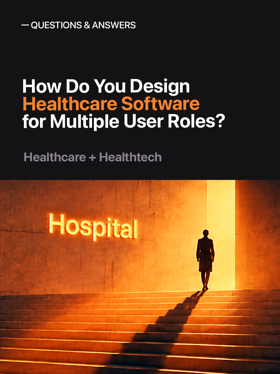 How Do You Design Healthcare Software for Multiple User Roles?