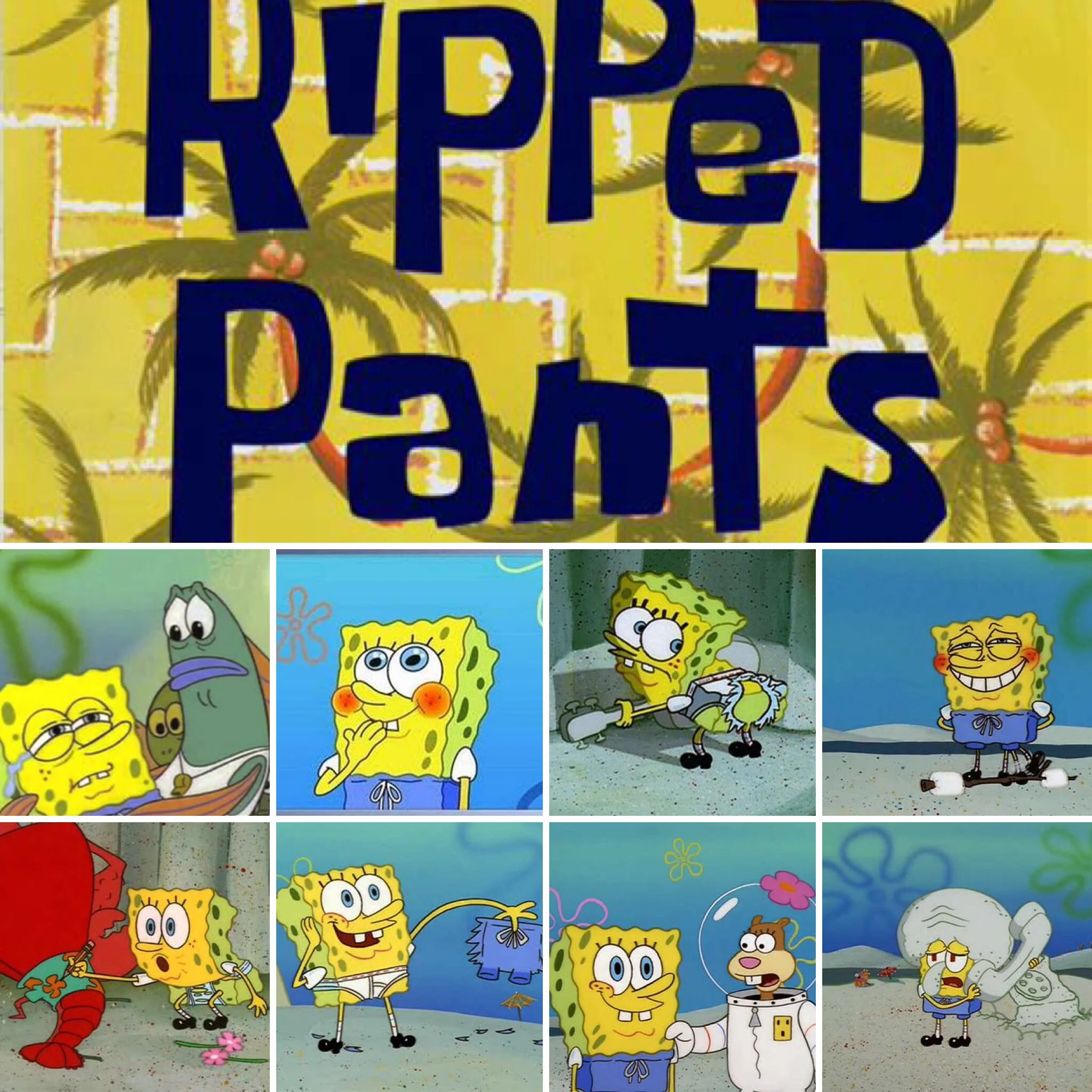 Spongebob Split Spongebob Ripped Pants Episode