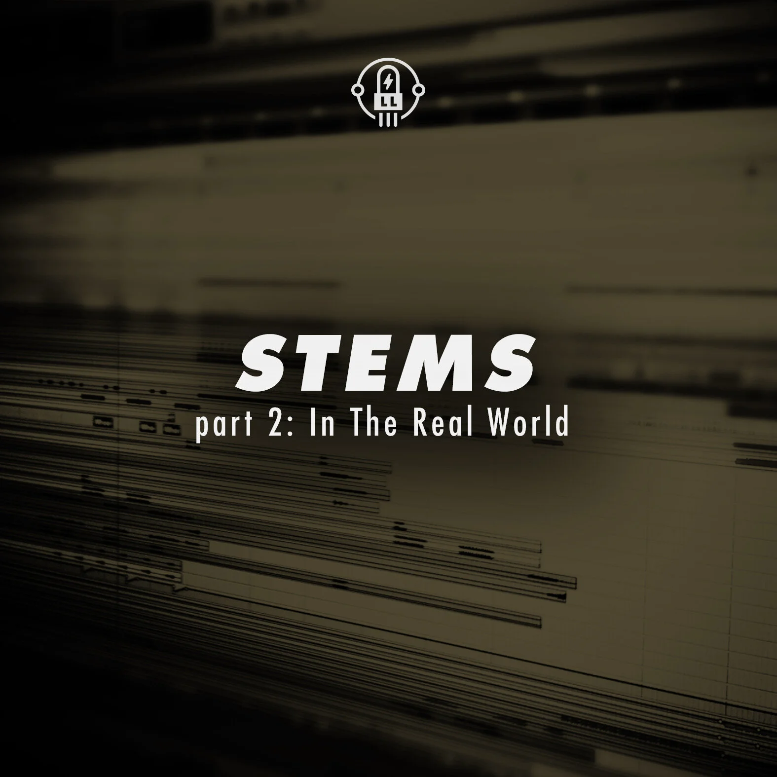 Stems Part 2: In The Real World