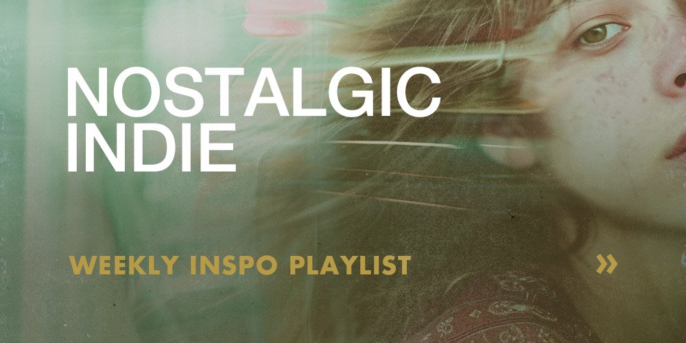 LL_PLAYLIST_08-NOSTALGIC-INDIE_1000x500.jpg