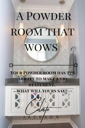 A Powder Room that Wows — Celeste Jackson Interiors