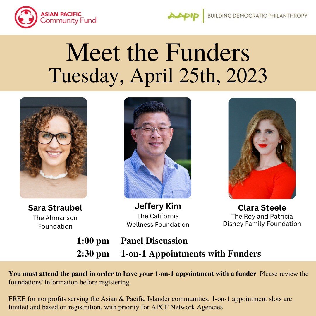 Meet the Funders is a collaboration between APCF and Asian Americans/Pacific Islanders in Philanthropy &ndash; Los Angeles (AAPIP-LA) to help connect API nonprofits with new funding sources and demystify the funding process.

Join us as we learn from