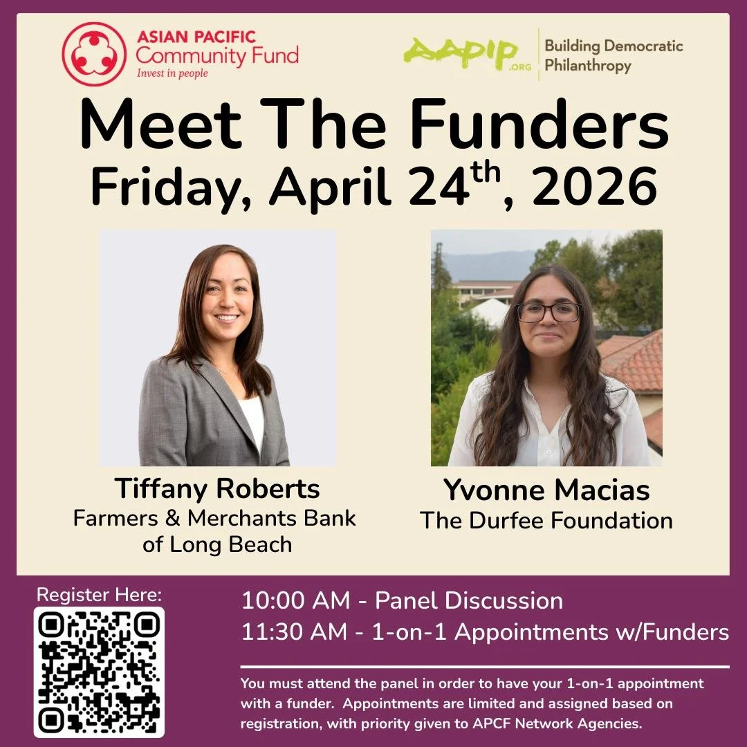 Meet the Funders is BACK! 

Mark your calendars for Friday, April 24th &mdash; APCF's partnership with AAPIP bi-annual Meet the Funders is here and spots are limited!

This spring we're hearing from: Tiffany Roberts &mdash; Farmers &amp; Merchants Ba