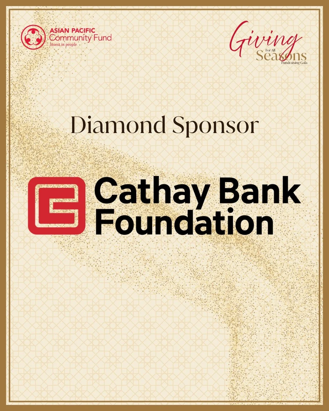 Thank you to Cathay Bank for stepping up as Diamond Sponsor of our 2026 Giving for All Seasons Gala.

Diamond-level support powers the scholarships, community grants, and direct services APCF runs year-round across the Asian Pacific community. We are