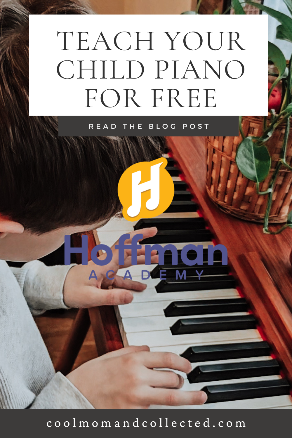 Teach Your Child Piano for FREE at Home with Hoffman Academy! 