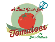 Play Logo. A stylized illustration of a tomato being cut by scissors, with the text "A Bad Year for Tomatoes by John Patrick".