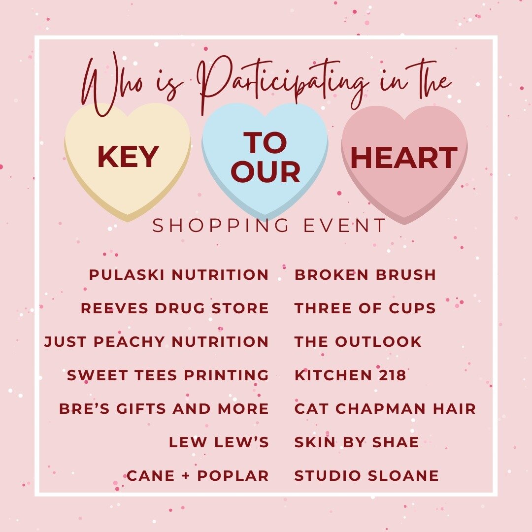 We are thrilled to announce our participating business in our new &quot;Key to Our Heart&quot; Valentine's Day shopping event!💗💘

All of the businesses below have sponsored hidden half keys that will be hidden among these businesses. If you find on