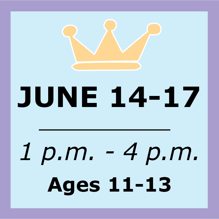 June 14th - June 17th: AFTERNOON (Ages 11-13)