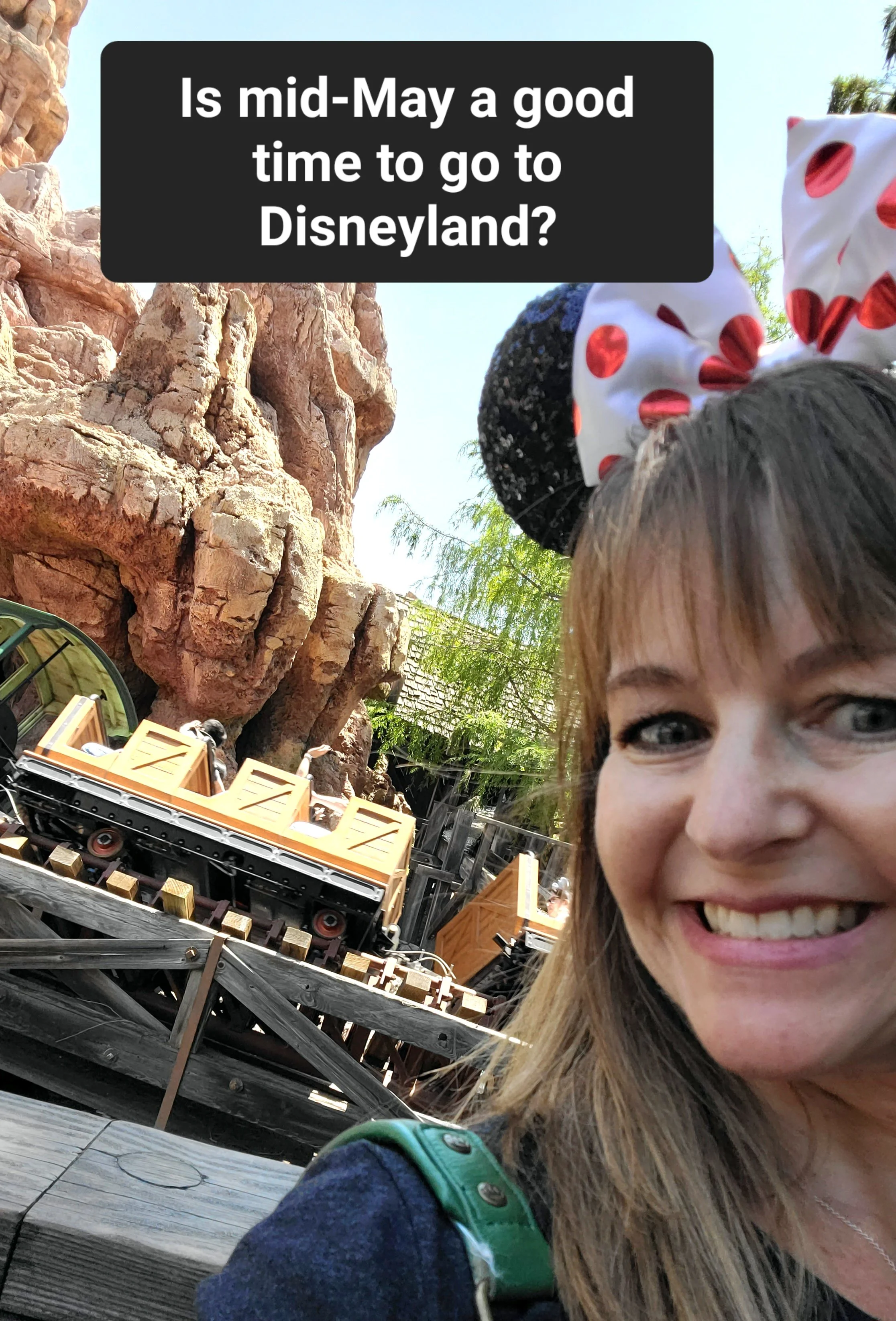 Is mid-May a good time to go to Disneyland?