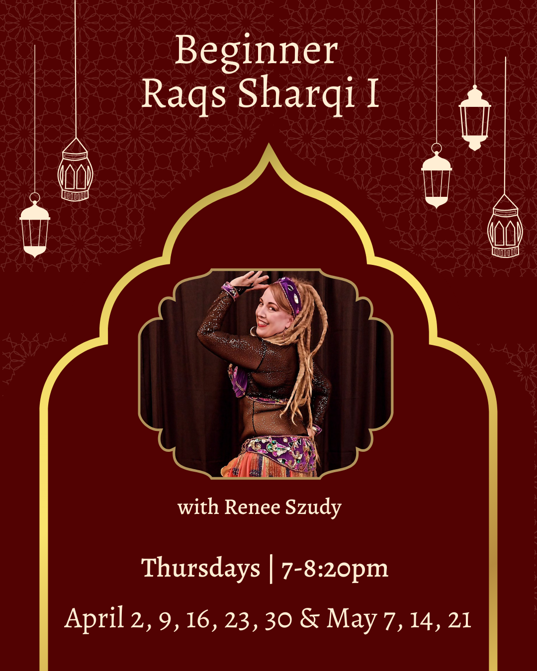 A promotional poster for a beginner Raqs Sharqi I class with Renee Szudy, featuring a photo of a smiling woman with dreadlocks wearing a decorated belly dance costume, set against a colorful geometric background.