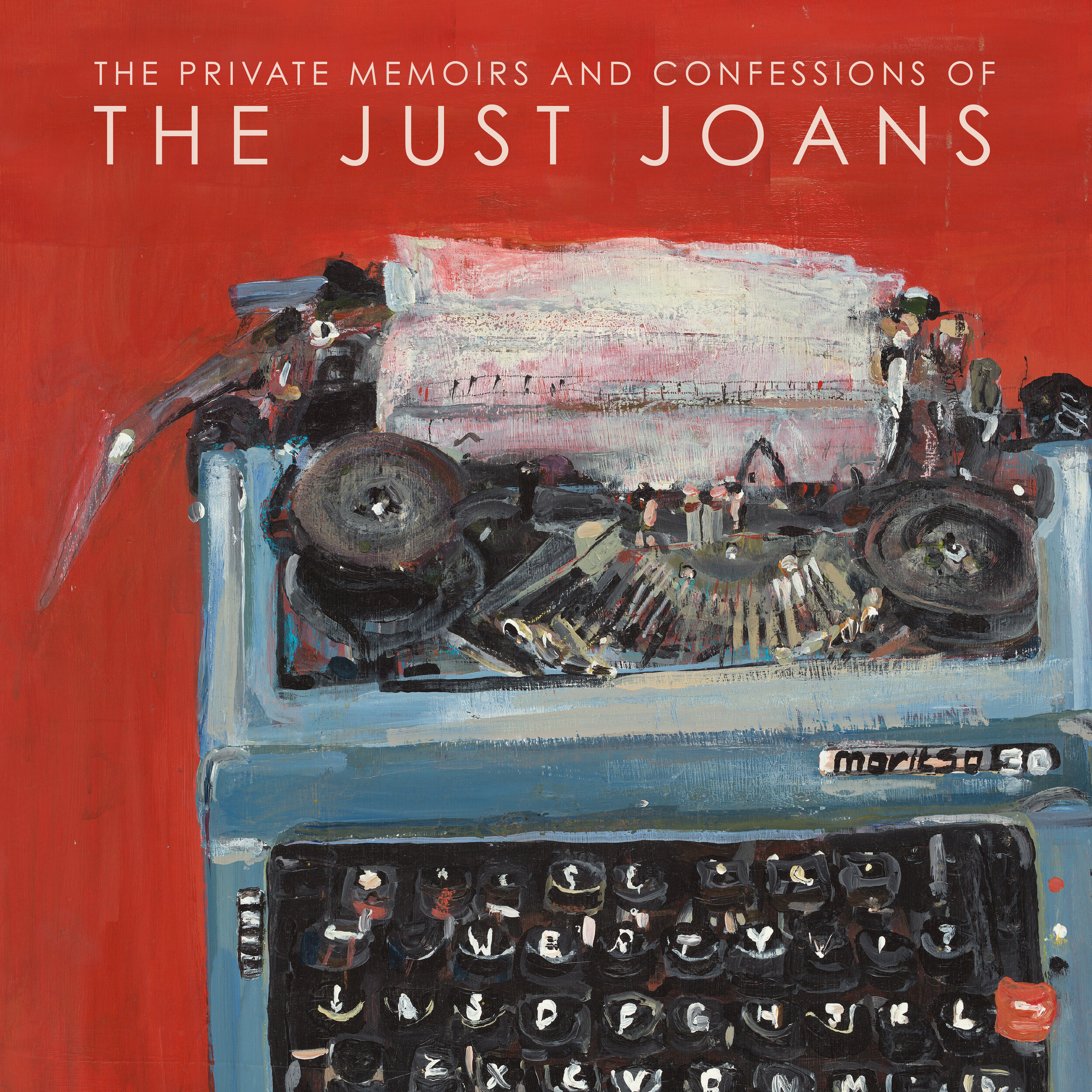 THE PRIVATE MEMOIRS AND CONFESSIONS OF THE JUST JOANS