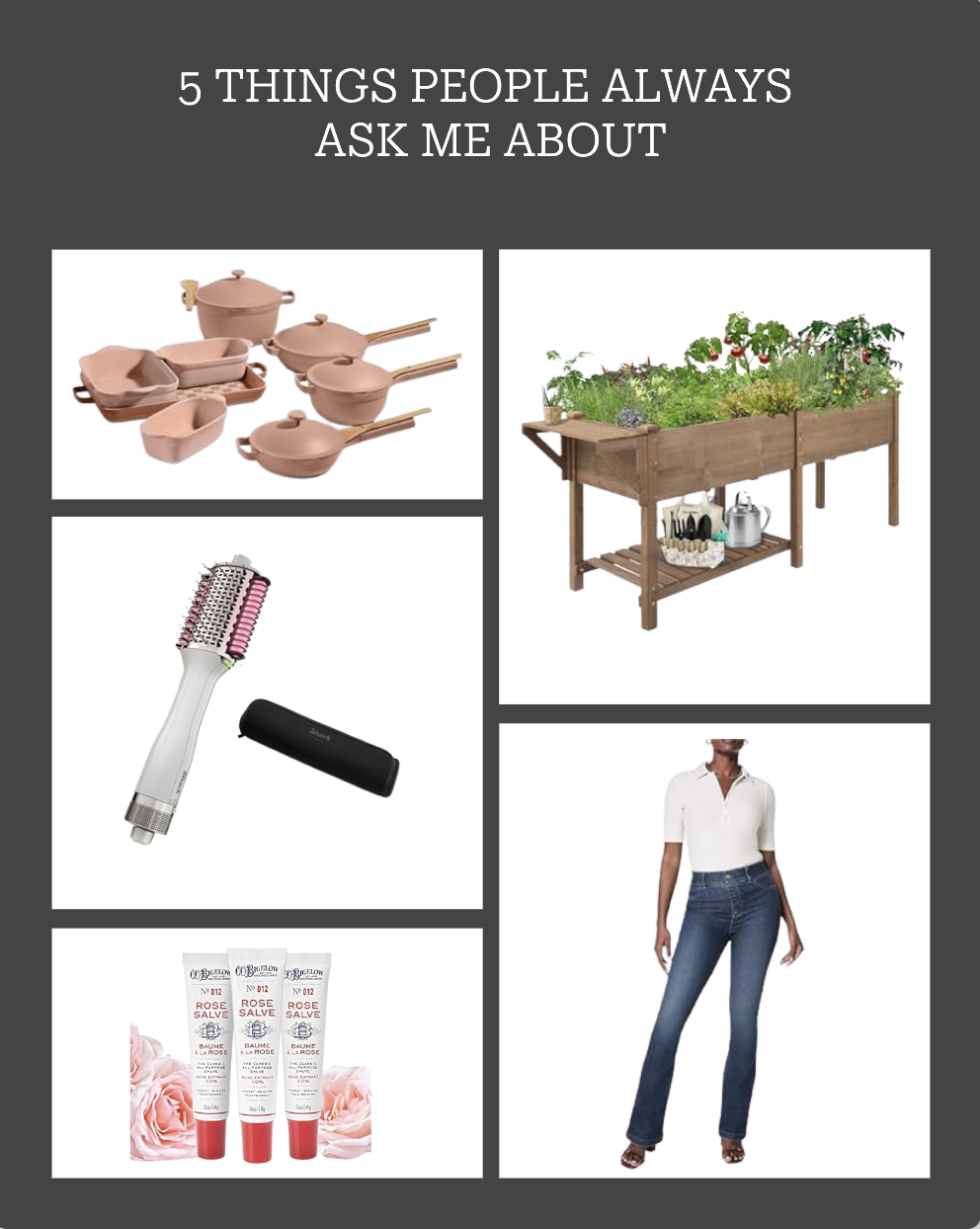 Lauren Lucas favorite products - Shark HT212 styling tool, Spanx flare jeans, Rosebud Salve, cedar raised garden bed, Our Place cookware set