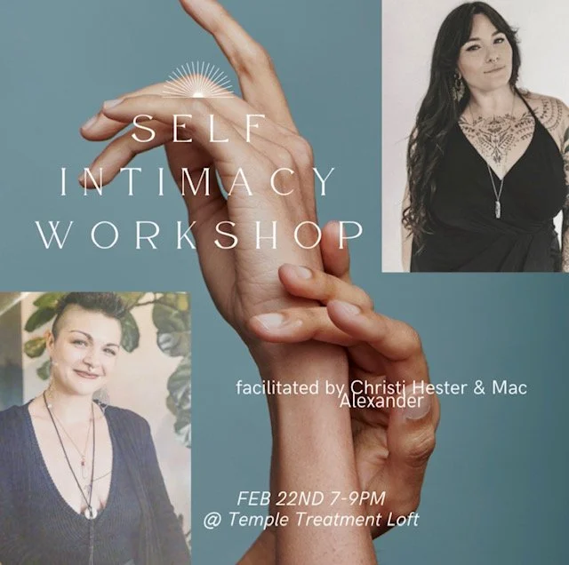SELF INTIMACY WORKSHOP led by Christi Hester & Mac Alexander