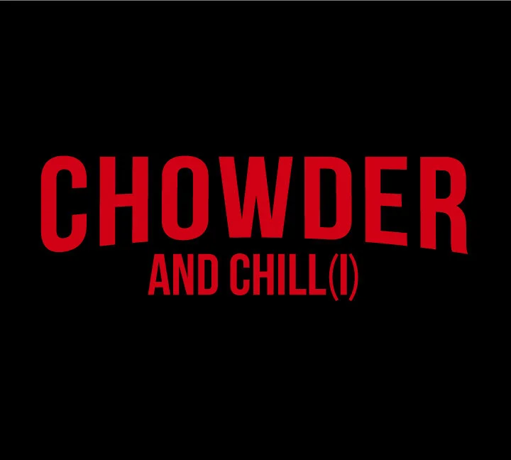 SOLD OUT! Chowder and Chill(i) - A Weekend of Food and Fun!