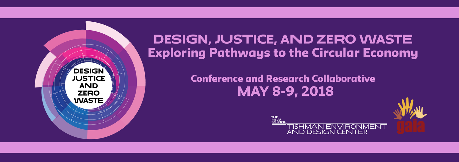 Design Justice and Zero Waste Conference — Tishman Environment and