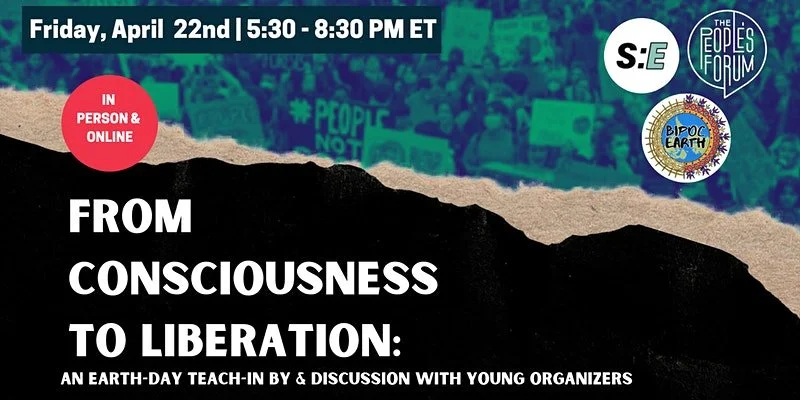 From Consciousness to Liberation: An Earth-day Teach-in & Discussion
