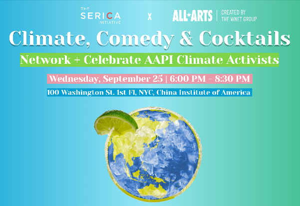 [EXTERNAL] Climate, Comedy &amp; Cocktails: Network + Celebrate AAPI Climate Activists