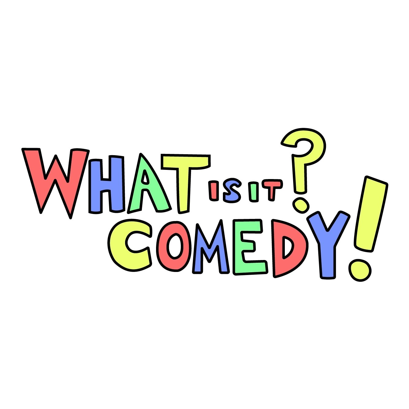 What is it? Comedy! : A totally Normal Wednesday 