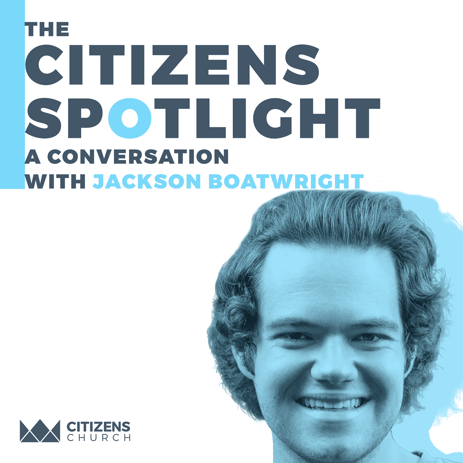 CITIZENS SPOTLIGHT | Jackson Boatwright