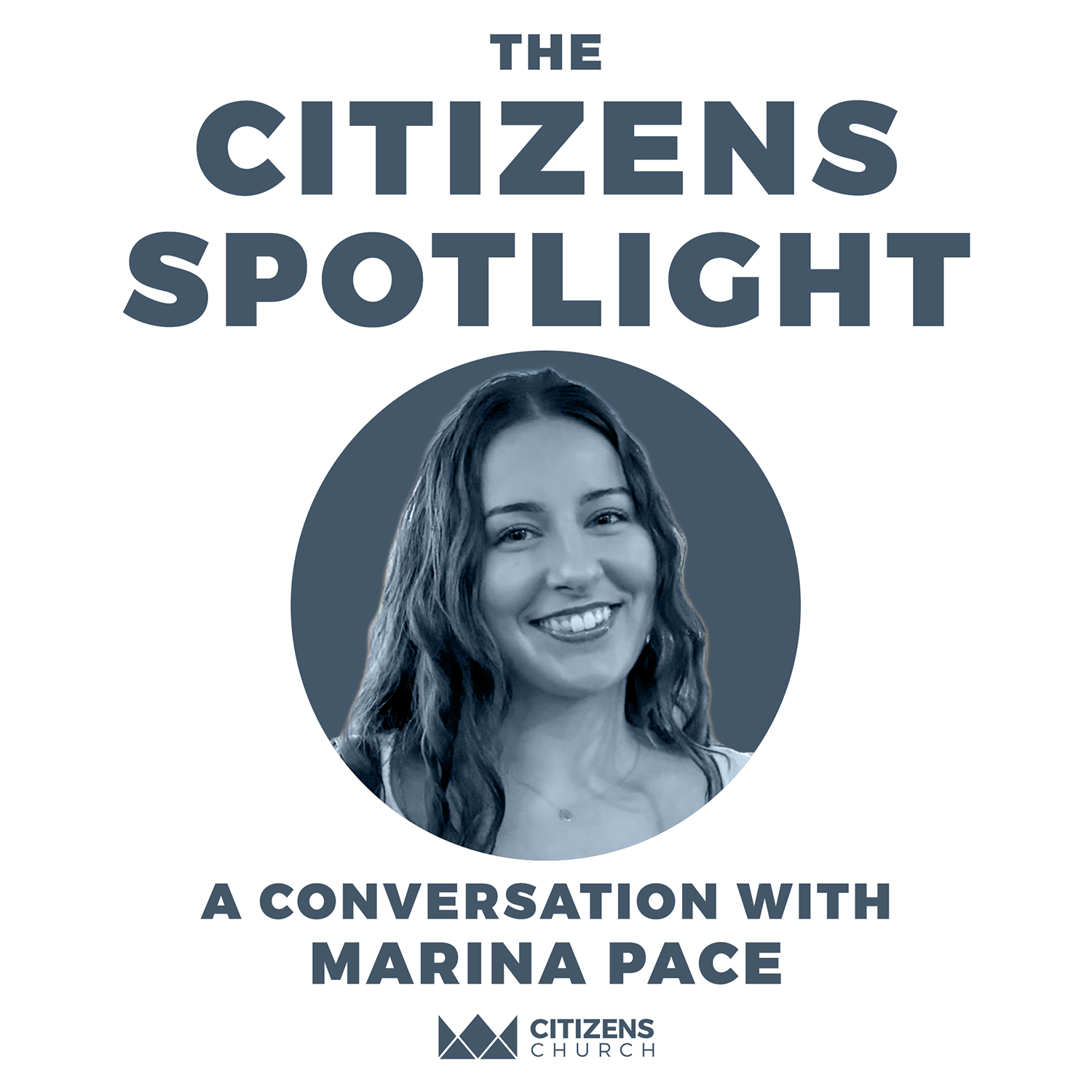 CITIZENS SPOTLIGHT | Marina Pace