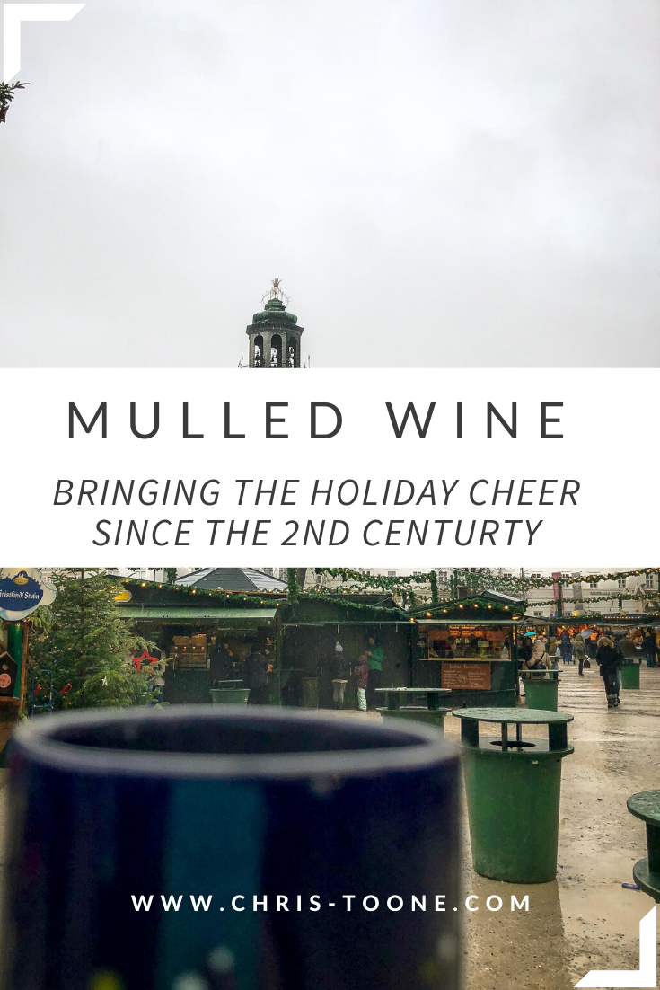 Mulled Wine: Everything you need to know to bring the holiday cheer | Toone's Travels